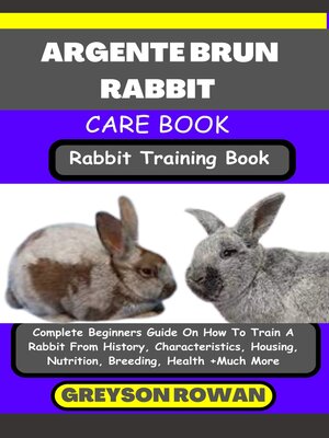 cover image of ARGENTE BRUN RABBIT CARE BOOK  Rabbit Training Book